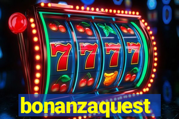 bonanzaquest