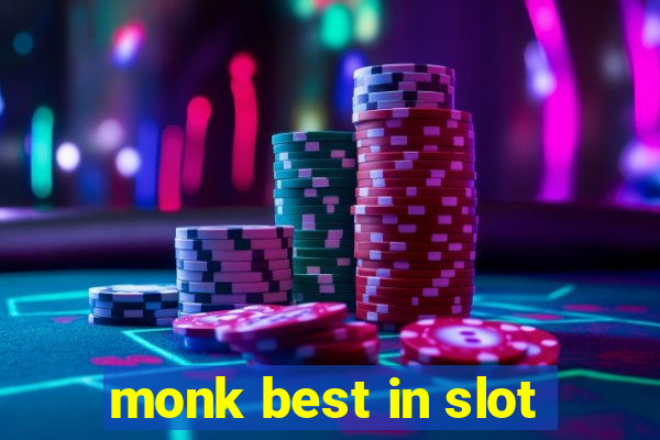 monk best in slot