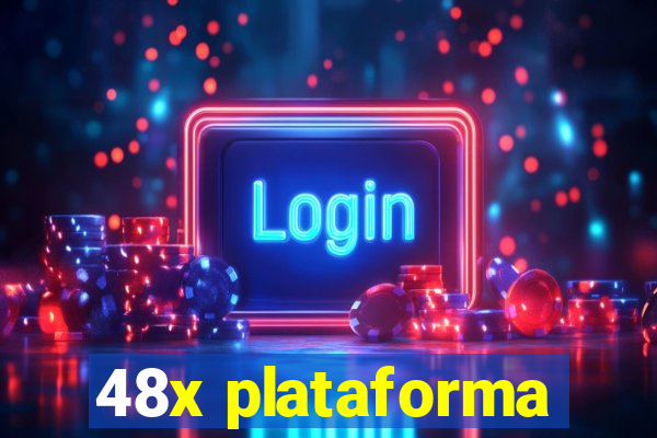 48x plataforma