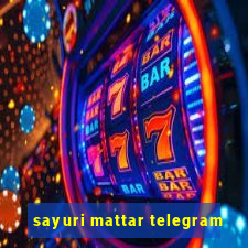 sayuri mattar telegram