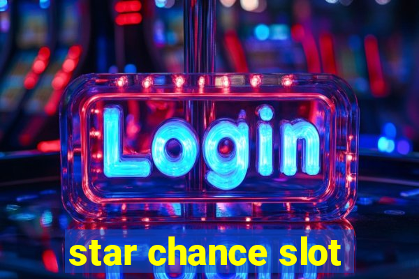 star chance slot