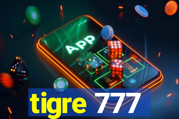 tigre 777