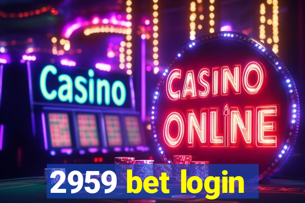 2959 bet login