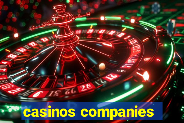 casinos companies