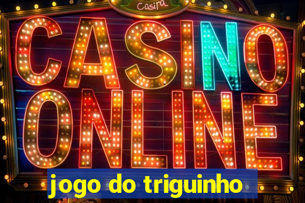 jogo do triguinho