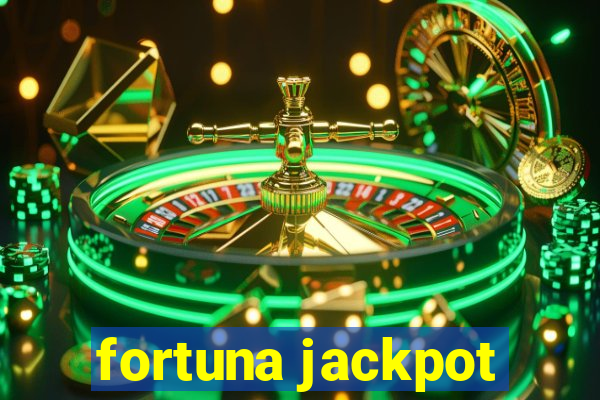 fortuna jackpot