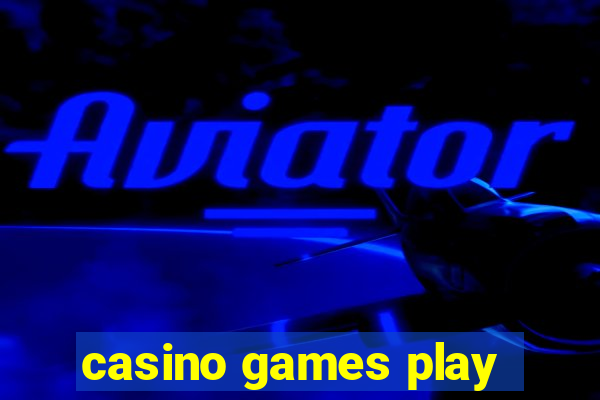 casino games play