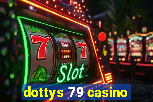 dottys 79 casino