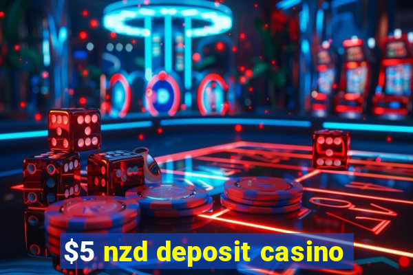 $5 nzd deposit casino