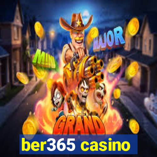 ber365 casino