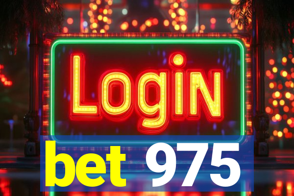 bet 975