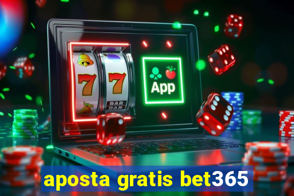 aposta gratis bet365