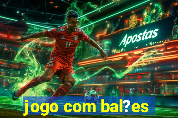 jogo com bal?es