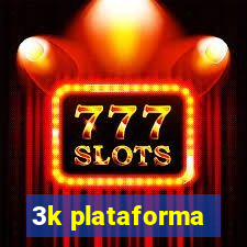 3k plataforma