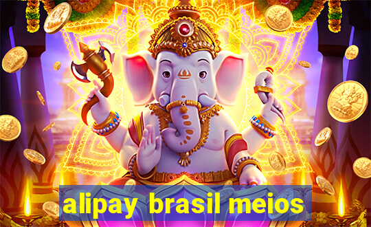 alipay brasil meios