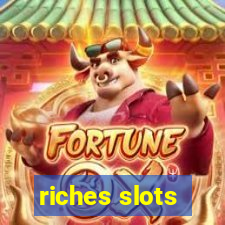 riches slots