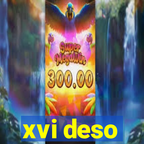 xvi deso