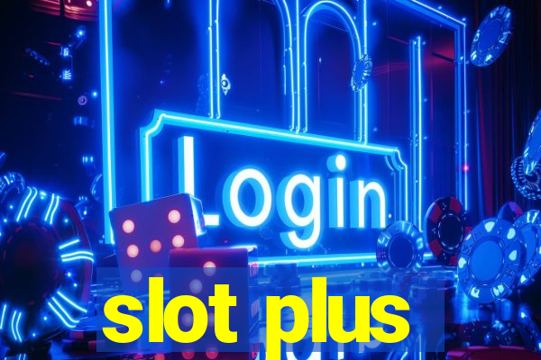 slot plus