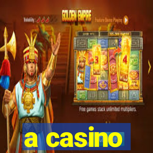 a casino