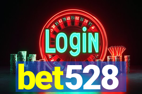 bet528