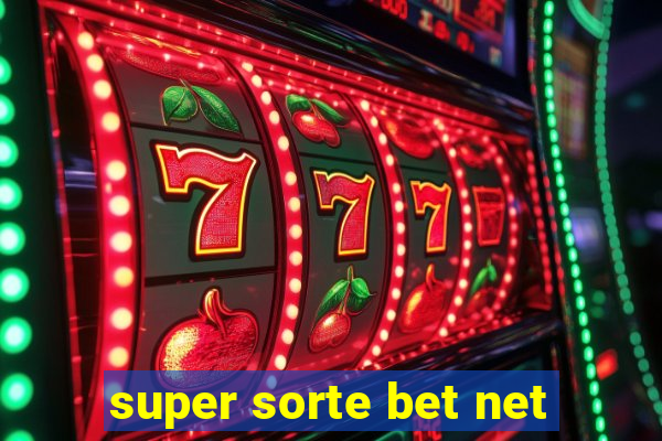 super sorte bet net