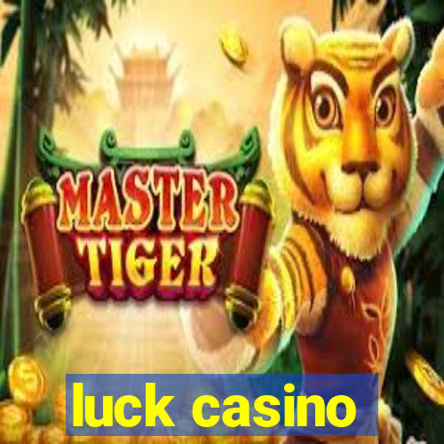 luck casino