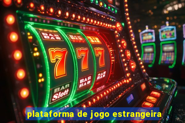 plataforma de jogo estrangeira