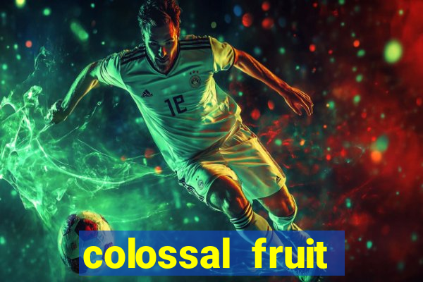 colossal fruit smash slot