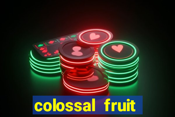 colossal fruit smash slot