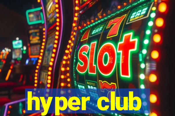 hyper club