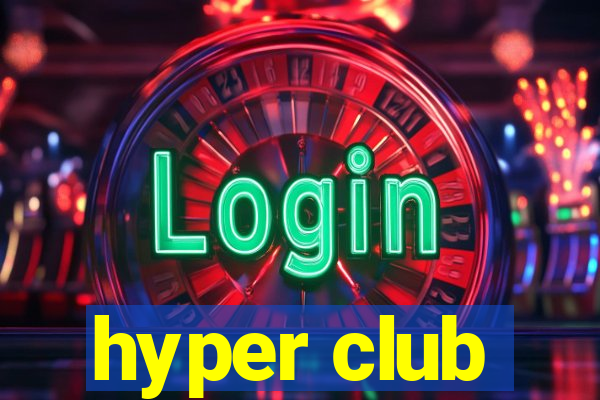 hyper club