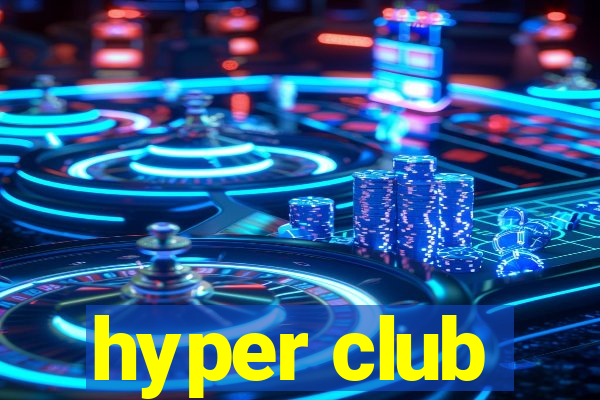 hyper club