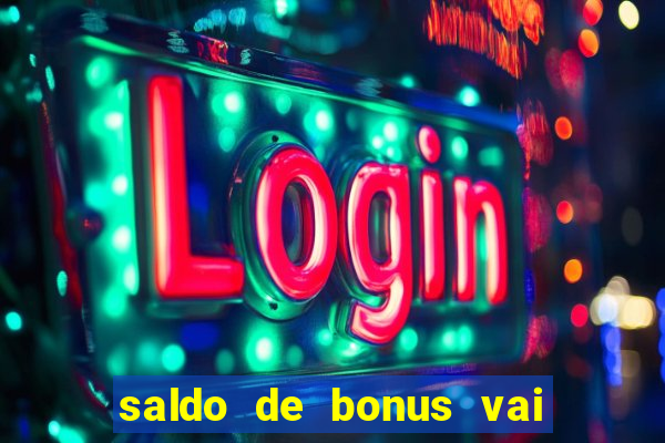 saldo de bonus vai de bet