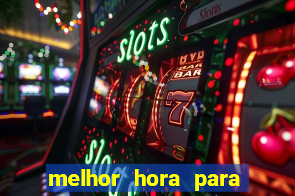 melhor hora para jogar fortune touro