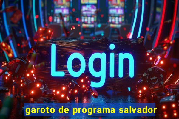 garoto de programa salvador