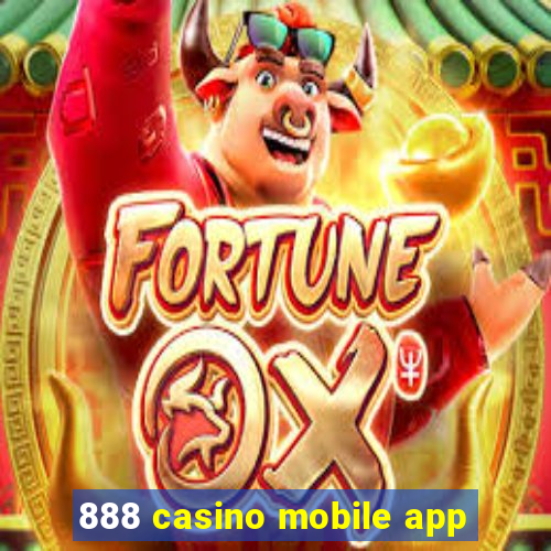 888 casino mobile app