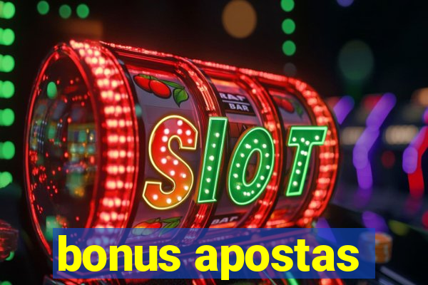 bonus apostas