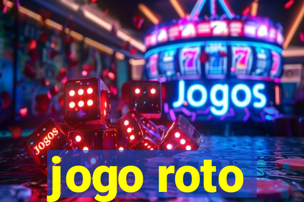 jogo roto