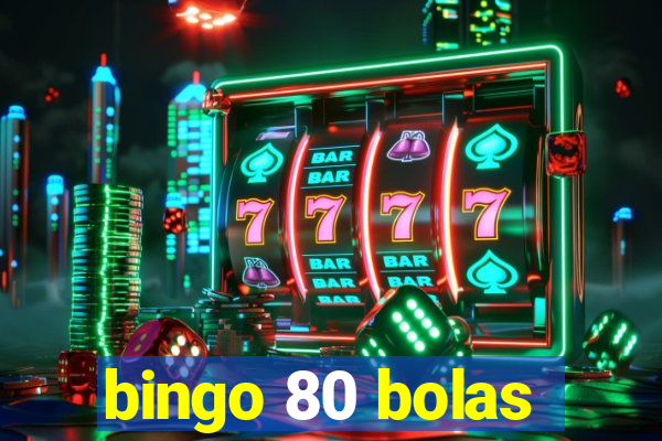 bingo 80 bolas