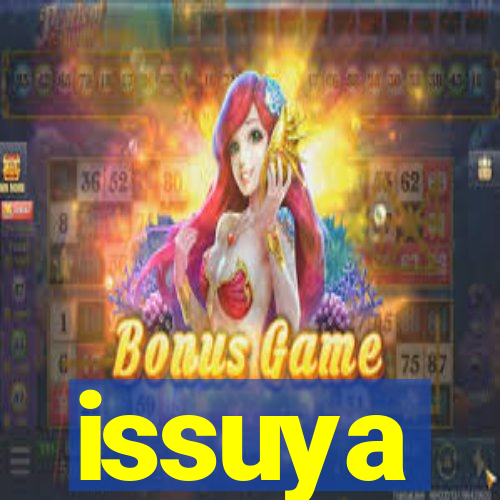 issuya