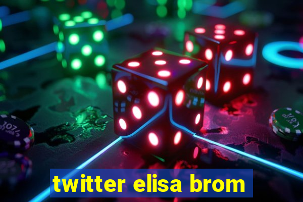 twitter elisa brom