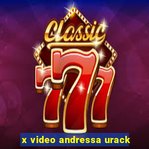 x video andressa urack