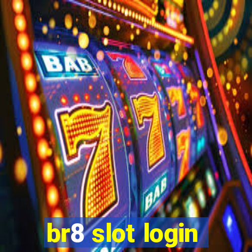 br8 slot login