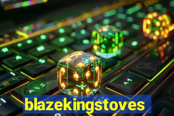 blazekingstoves