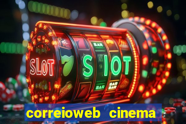 correioweb cinema todos os filmes