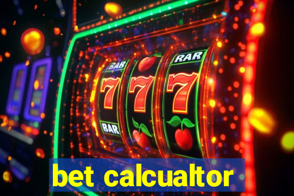 bet calcualtor