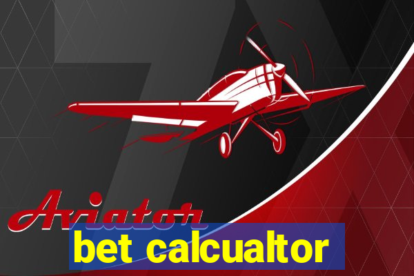 bet calcualtor