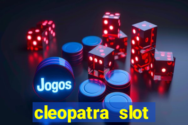 cleopatra slot machine bonus