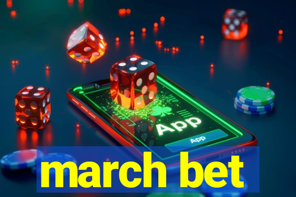 march bet