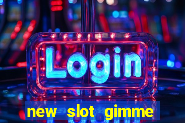 new slot gimme maya money